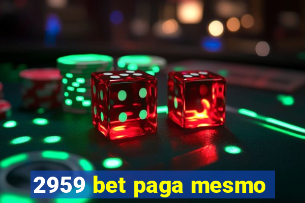 2959 bet paga mesmo